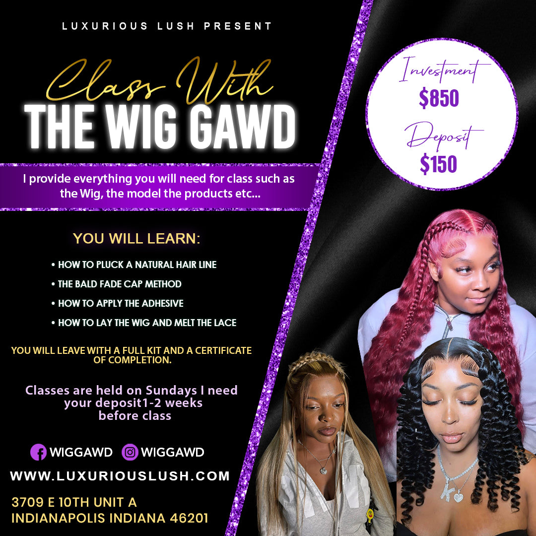 Class with The Wig Gawd